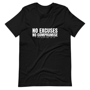 No Excuses No Compromise 1 Corinthians 16:13 Short-Sleeve Unisex T-Shirt