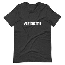 Load image into Gallery viewer, #datpostmil Short-Sleeve Unisex T-Shirt